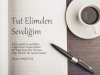 Tut Elimden Sevdiğim