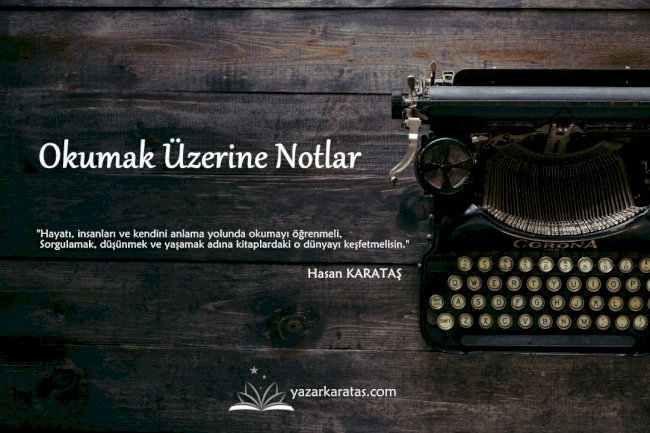 Okumak Üzerine Notlar