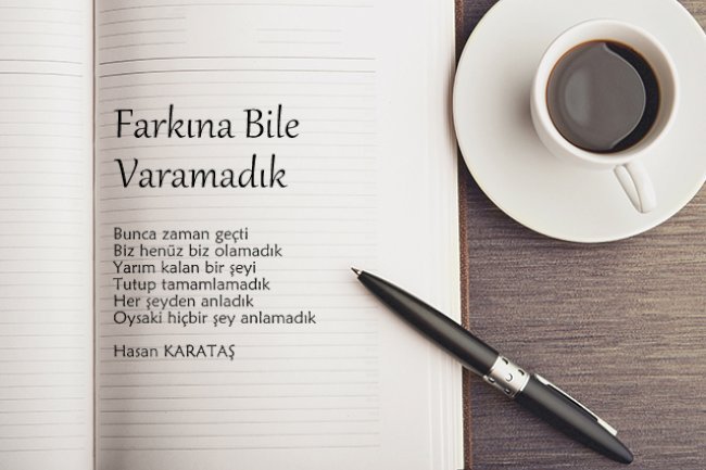 Farkına Bile Varamadık