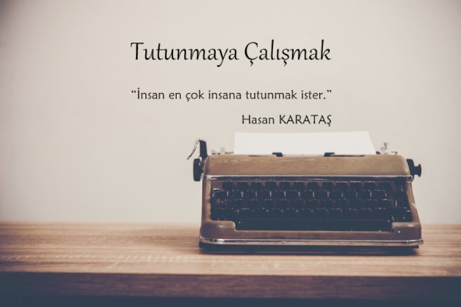 Tutunmaya Çalışmak