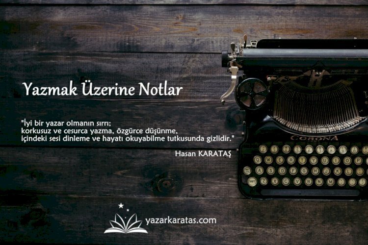 Yazmak Üzerine Notlar