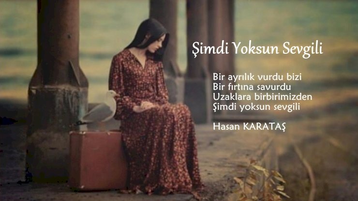 Şimdi Yoksun Sevgili